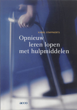 Opnieuw leren lopen met hulpmiddelen - F. Stappaerts