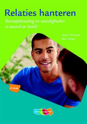 Relaties hanteren - Huib Terlouw, Ben Visser