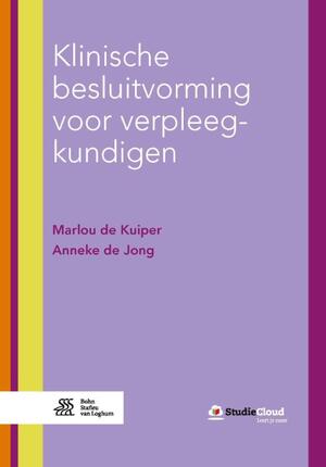 Klinische besluitvorming voor verpleegkundigen - Marlou de Kuiper, Anneke de Jong