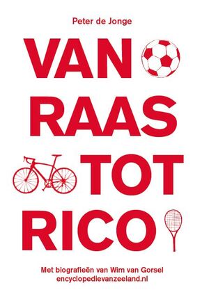 Van Raas tot Rico - Peter de Jonge, Wim van Gorsel