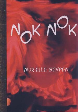 Nok nok - Murielle Geypen Nok nok - Murielle Geypen