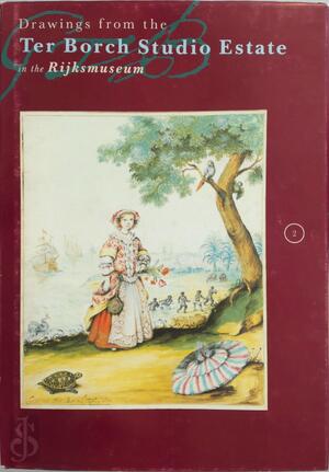 Drawings from the Ter Borch Studio Estate in the Rijksmuseum - A. McNeil-Kettering