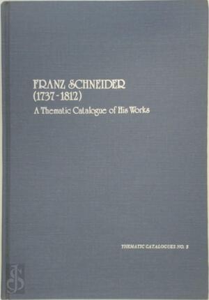 Franz Schneider (1737-1812) - Robert N. Freeman Franz Schneider (1737-1812) - Robert N. Freeman