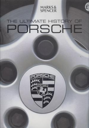 Het ultieme verhaal van Porsche - Stuart Gallagher, Helen Smith, Siem Leeuwenkamp Het ultieme verhaal van Porsche - Stuart Gallagher, Helen Smith, Siem Leeuwenkamp