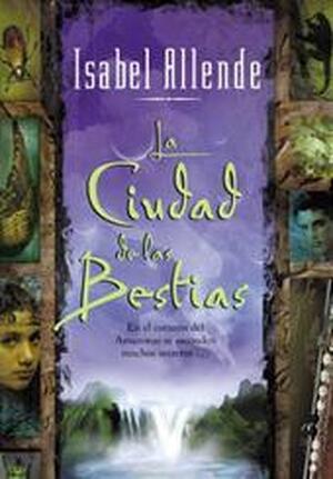 La ciudad de las bestias - Isabel Allende