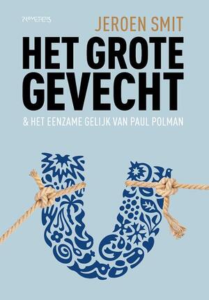 Het grote gevecht - Jeroen Smit Het grote gevecht - Jeroen Smit