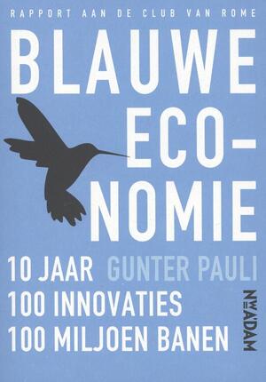 Blauwe economie: 10 jaar 100 innovaties 100 miljoen banen - Gunter Pauli