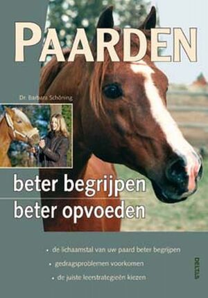 Paarden beter begrijpen, beter opvoeden - B. Schoning