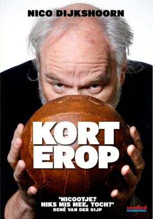 Kort erop - Nico Dijkshoorn Kort erop - Nico Dijkshoorn