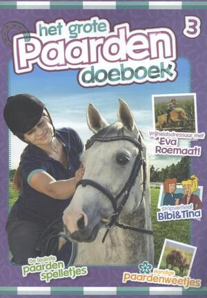 Het Grote Paardendoeboek 3 - Het Grote Paardendoeboek 3 -