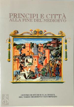 Principi e città alla fine del Medioevo - Sergio Gensini