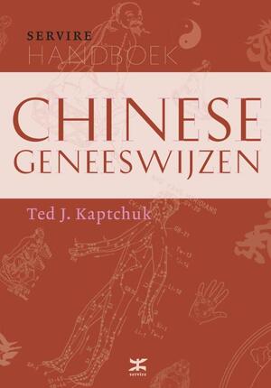 Handboek Chinese geneeswijzen - Ted J. Kaptchuk Handboek Chinese geneeswijzen - Ted J. Kaptchuk