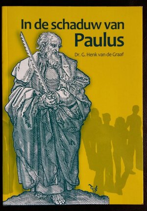 In de schaduw van Paulus - G.H. van de Graaf In de schaduw van Paulus - G.H. van de Graaf