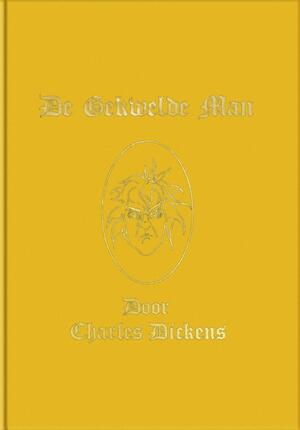 De Gekwelde Man - Charles Dickens De Gekwelde Man - Charles Dickens