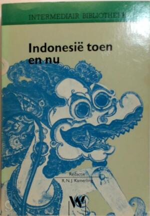 Indonesië toen en nu - R. N. J. Kamerling Indonesië toen en nu - R. N. J. Kamerling