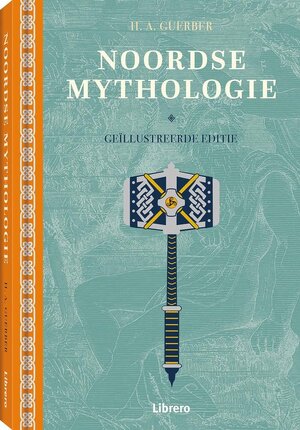Noordse mythologie - H.A. Guerber Noordse mythologie - H.A. Guerber