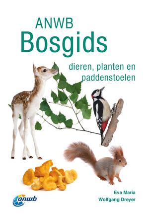 ANWB Bosgids - Eva-Maria Dreyer, Wolfgang Dreyer ANWB Bosgids - Eva-Maria Dreyer, Wolfgang Dreyer
