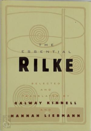 The Essential Rilke - Rainer Maria Rilke The Essential Rilke - Rainer Maria Rilke
