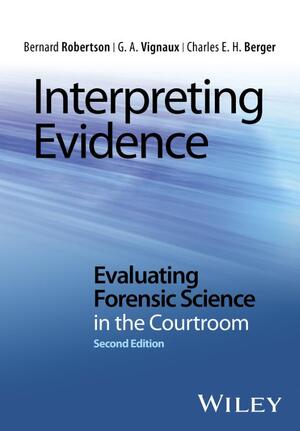 Interpreting Evidence - Bernard Robertson