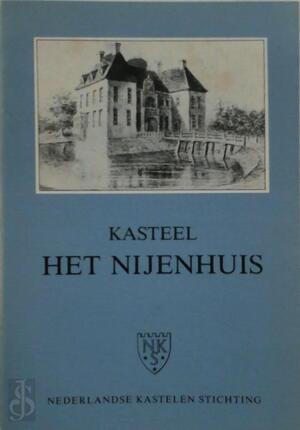 Kasteel het Nijenhuis - D. Hannema, J.G.N. Renaud, A.I.J.M. Schellart Kasteel het Nijenhuis - D. Hannema, J.G.N. Renaud, A.I.J.M. Schellart