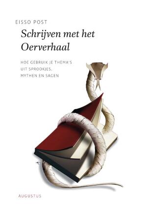 Schrijven met het oerverhaal - Eisso Post Schrijven met het oerverhaal - Eisso Post