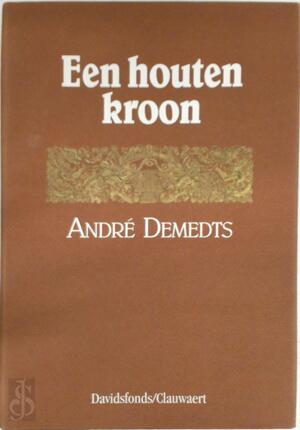 Een houten kroon - André Demedts