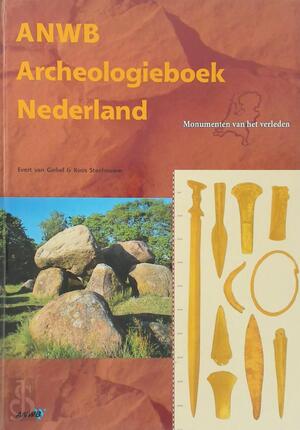 ANWB Archeologieboek van Nederland - Evert van Ginkel, Koos Steehouwer