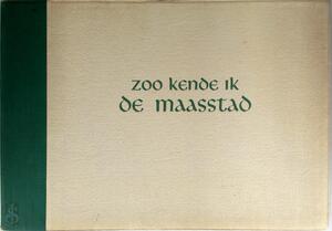 Zoo kende ik de Maasstad - Ch.A.. Cocheret