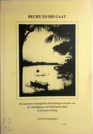Recht zo die gaat - Gerard Jungslager