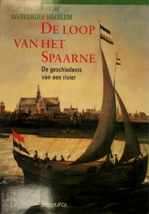 De loop van het Spaarne - B.C. Sliggers De loop van het Spaarne - B.C. Sliggers