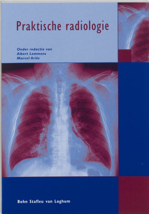 Praktische radiologie - A. Lemmens, M. Aries, M. Brink Praktische radiologie - A. Lemmens, M. Aries, M. Brink
