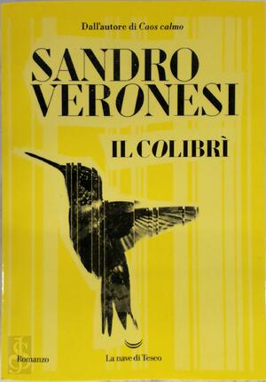 Il colibrì - Sandro Veronesi Il colibrì - Sandro Veronesi