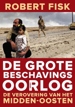 De grote beschavingsoorlog - Robert Fisk De grote beschavingsoorlog - Robert Fisk