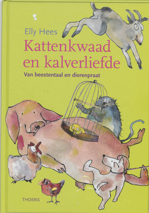 Kattenkwaad en kalverliefde - Elly Hees