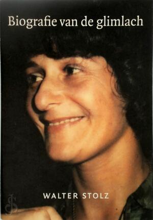 Biografie van de glimlach - Walter Stolz
