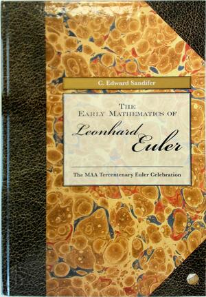 The Early Mathematics of Leonhard Euler - C. Edward Sandifer