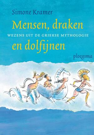 Mensen, draken en dolfijnen - Simone Kramer Mensen, draken en dolfijnen - Simone Kramer