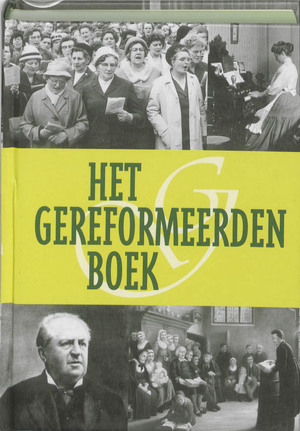 Gereformeerden Boek - W. Bouwman Gereformeerden Boek - W. Bouwman