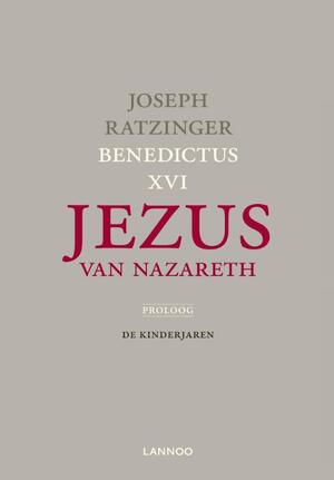 Jezus van Nazareth - Joseph Ratzinger/Benedictus XVI Jezus van Nazareth - Joseph Ratzinger/Benedictus XVI