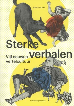 Sterke verhalen - Jeroen Salman, Roeland Harms, Talitha Verheij