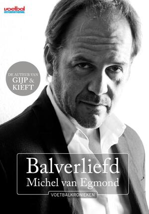 Balverliefd - Michel van Egmond