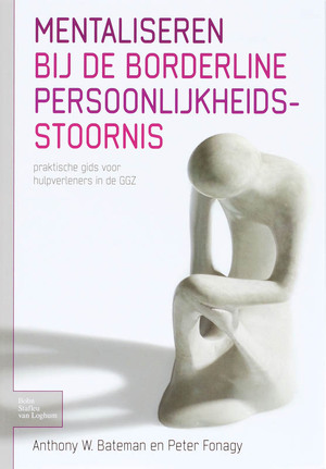 Mentaliseren bij de borderline persoonlijkheidsstoornis - P. Fonagy, A. Bateman Mentaliseren bij de borderline persoonlijkheidsstoornis - P. Fonagy, A. Bateman