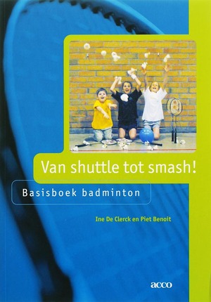 Van shuttle tot smash ! - I. De Clerck, P. Benoit Van shuttle tot smash ! - I. De Clerck, P. Benoit