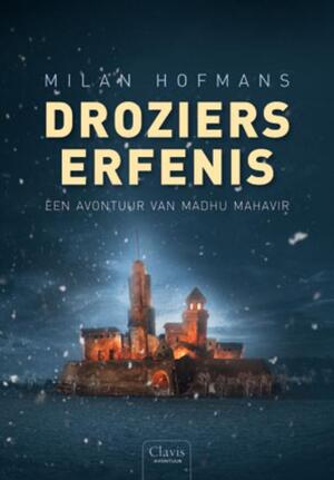 Droziers erfenis - Milan Hofmans