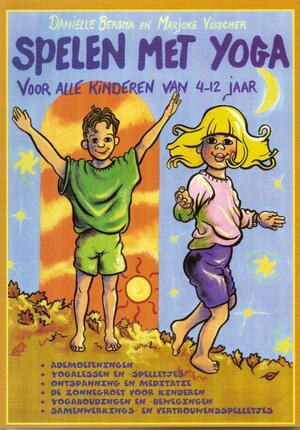 Spelen met yoga - D. Bersma, M. Visscher Spelen met yoga - D. Bersma, M. Visscher