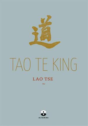 Tao te king - Lao Tse Tao te king - Lao Tse