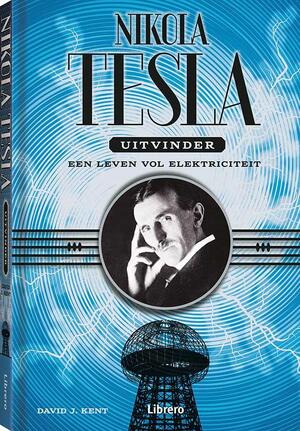 Nikola Tesla - David J. Kent Nikola Tesla - David J. Kent