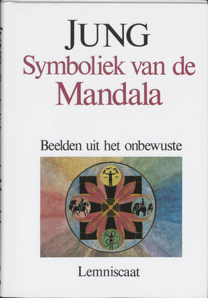 Symboliek van de Mandala - C.G. Jung Symboliek van de Mandala - C.G. Jung