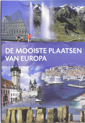 De mooiste plaatsen van Europa - A. Benthues