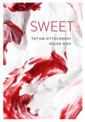 Sweet - Yotam Ottolenghi, Helen Goh Sweet - Yotam Ottolenghi, Helen Goh